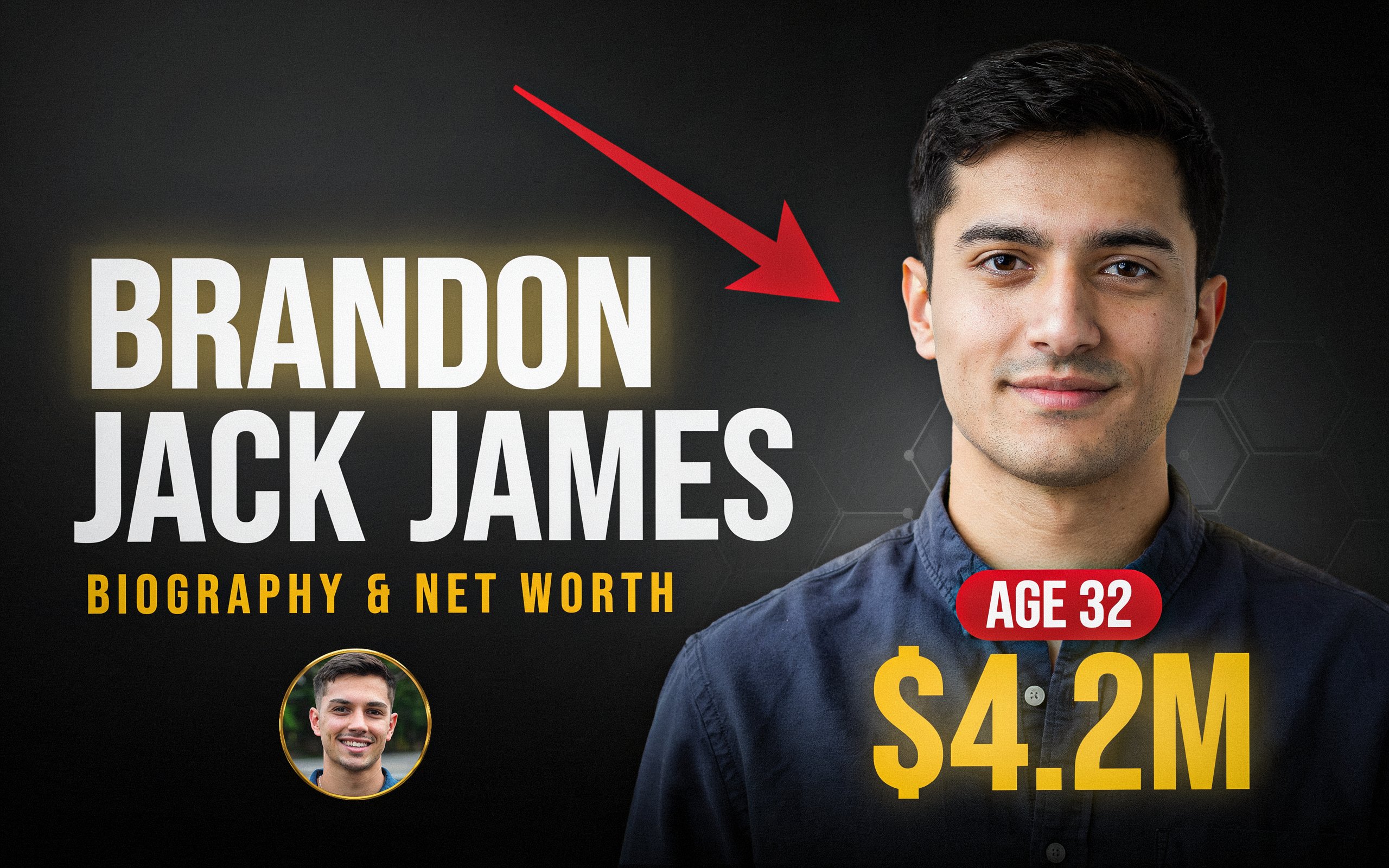 Brandon Jack James: Biography, Age, Net Worth, Family, and Career
