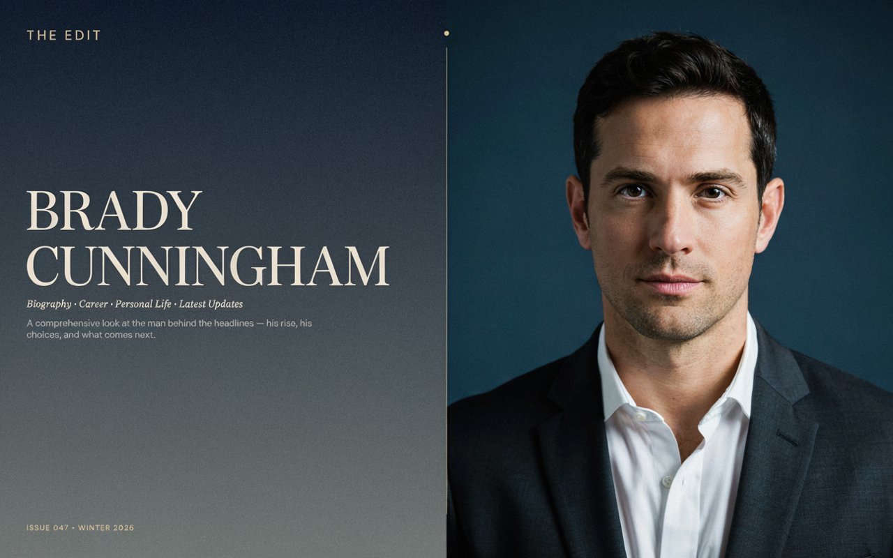 Brady Cunningham: Biography, Career, Personal Life, and Latest Updates